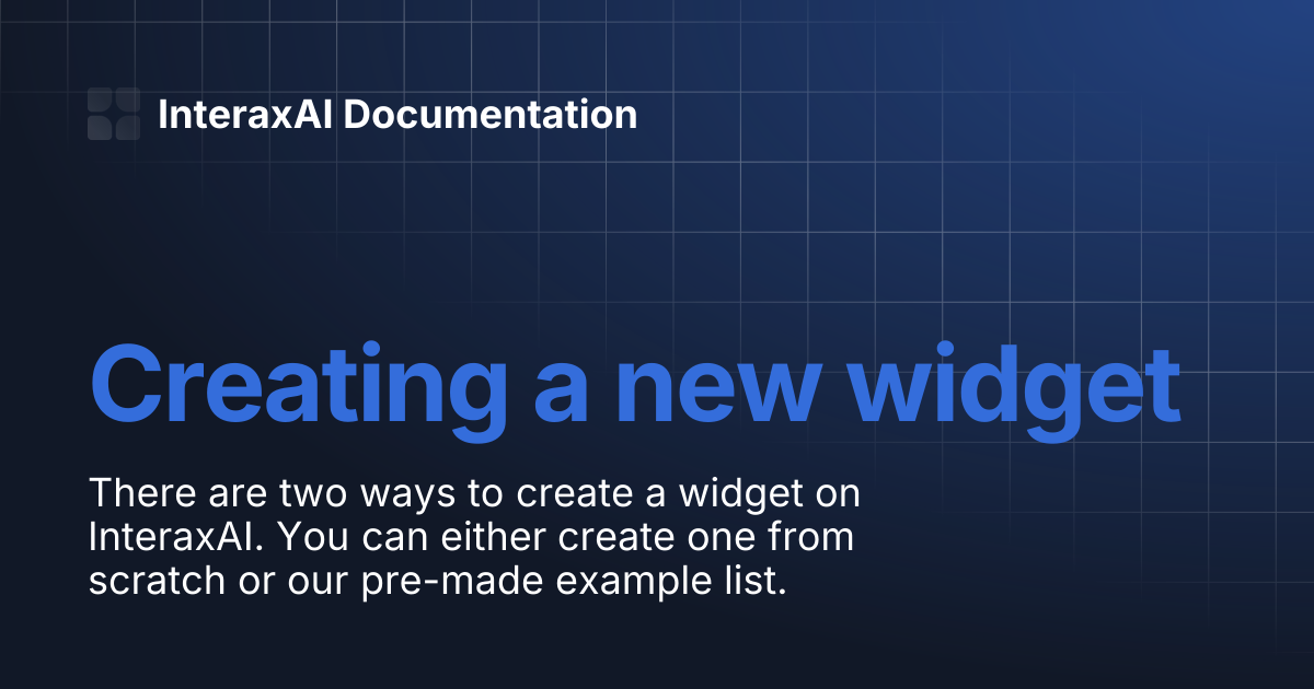 Creating a new widget | InteraxAI Documentation
